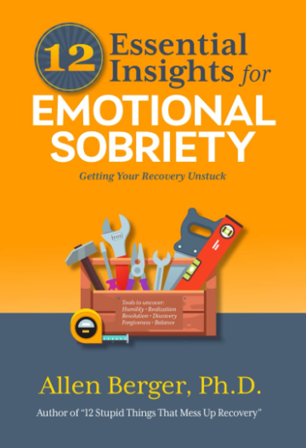 12 Essential Insights for Emotional Sobriety
